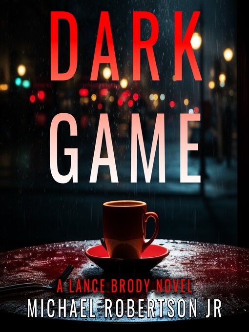Title details for Dark Game by Michael Robertson Jr - Available